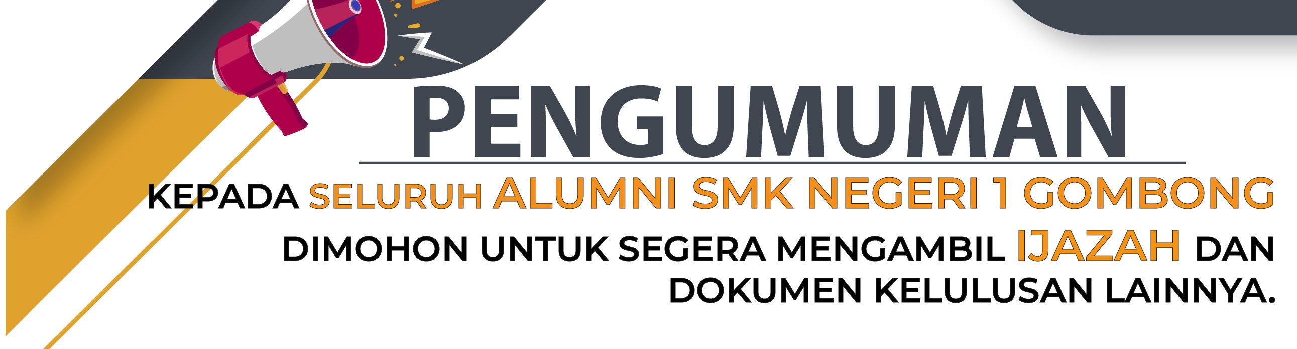 Halo Seluruh Alumni SMK Negeri 1 Gombong, Ambil Ijazah-mu Segera, Tanpa Syarat!