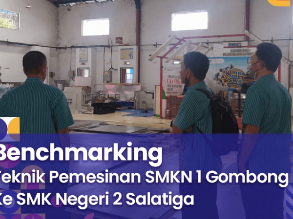 SMK Negeri 1 Gombong Melakukan Studi Tiru di SMK Negeri 2 Salatiga: Langkah Peningkatan Kualitas Pelayanan dan Kinerja Teknik Pemesinan